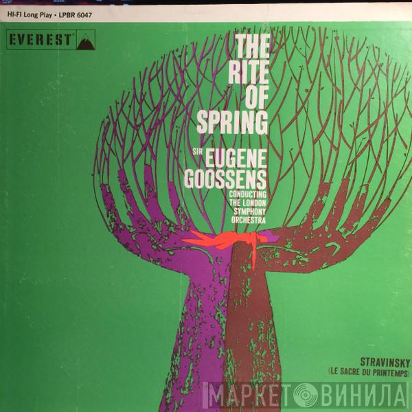 Conducting Sir Eugene Goossens , The London Symphony Orchestra  Igor Stravinsky  - Le Sacre Du Printemps (The Rite Of Spring)