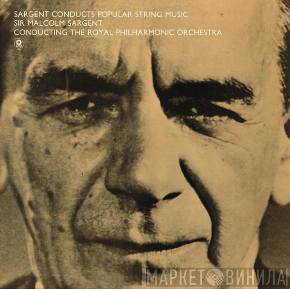 Conducting Sir Malcolm Sargent  The Royal Philharmonic Orchestra  - Sargent Conducts Popular String Music