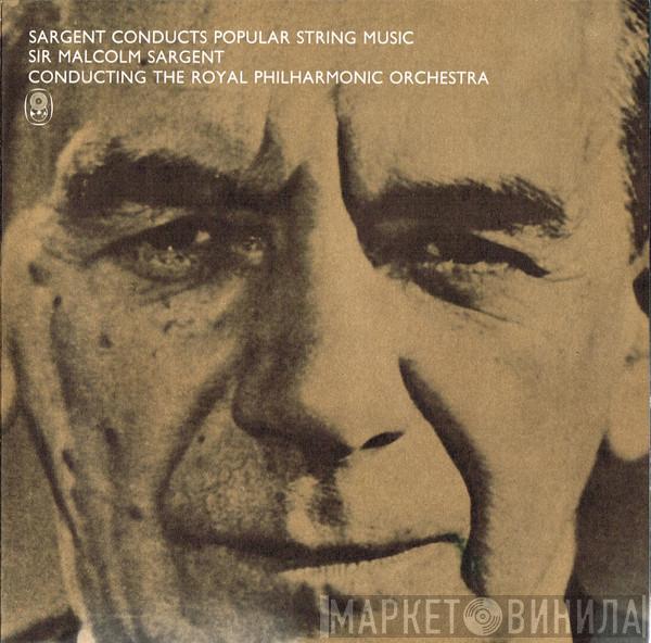 Conducting Sir Malcolm Sargent  The Royal Philharmonic Orchestra  - Sargent Conducts Popular String Music