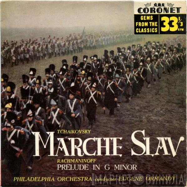 Conductor The Philadelphia Orchestra  Eugene Ormandy  - Marche Slav / Prelude In G Minor