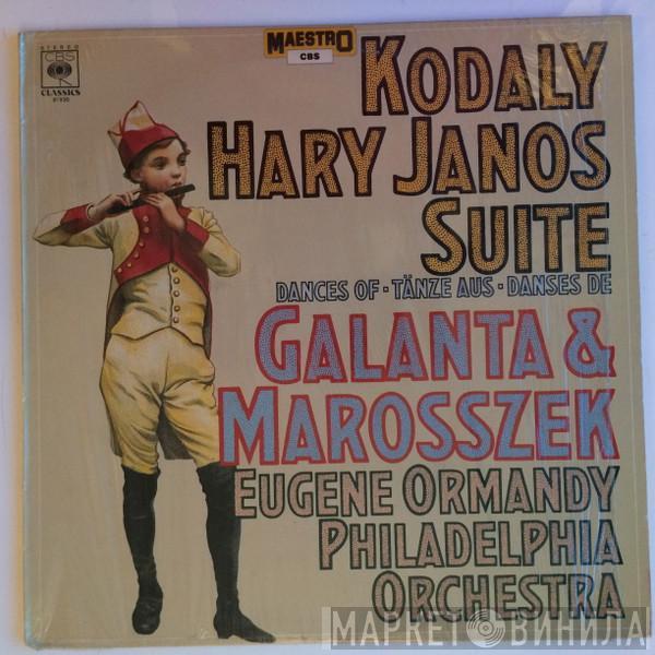 Conducts Eugene Ormandy , Zoltán Kodály  The Philadelphia Orchestra  - Háry János Suite / Dances Of Marosszek & Galanta