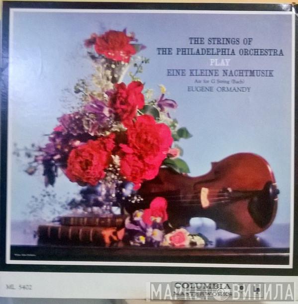 Conducts Eugene Ormandy / The Philadelphia Orchestra , Wolfgang Amadeus Mozart , Johann Sebastian Bach , Arcangelo Corelli  Felix Mendelssohn-Bartholdy  - Eine Kleine Nachtmusik
