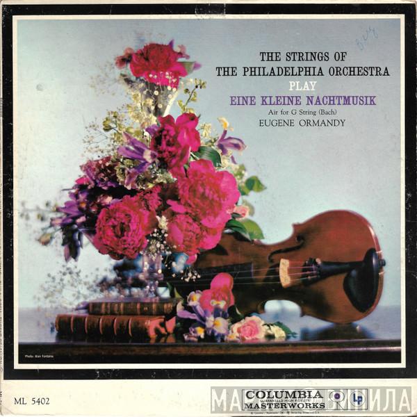 Conducts Eugene Ormandy / The Philadelphia Orchestra , Wolfgang Amadeus Mozart , Johann Sebastian Bach , Arcangelo Corelli  Felix Mendelssohn-Bartholdy  - Eine Kleine Nachtmusik