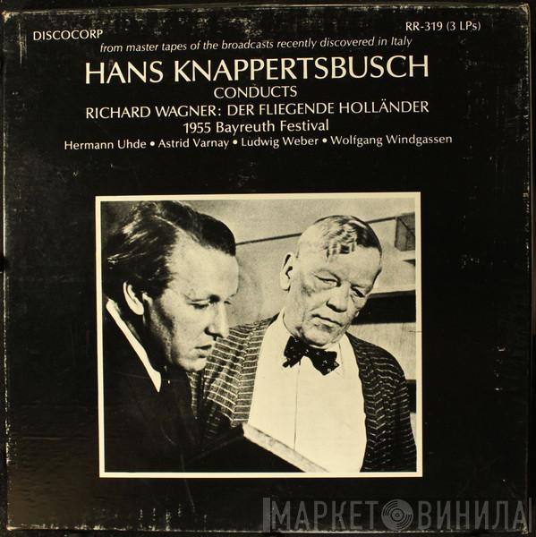 Conducts Hans Knappertsbusch  Richard Wagner  - Der Fliegende Holländer / 1955 Bayreuth Festival