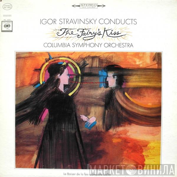 Conducts Igor Stravinsky  Columbia Symphony Orchestra  - The Fairy´s Kiss