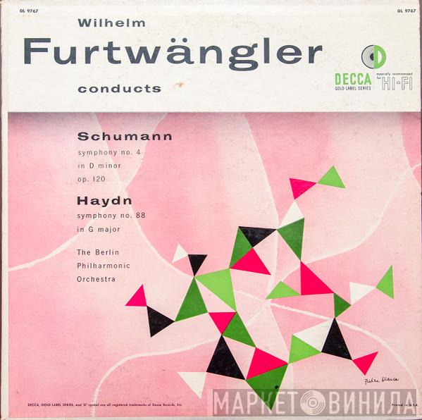Conducts Wilhelm Furtwängler , Robert Schumann - Joseph Haydn  Berliner Philharmoniker  - Symphony No. 4 In D Minor, Op.120 / Symphony No. 88 In G Major