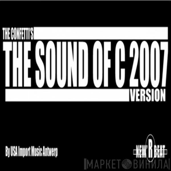  Confetti's  - The Sound Of C 2007 Version