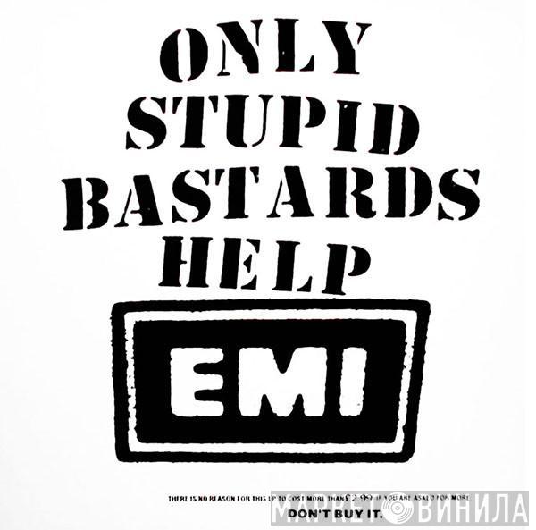 Conflict  - Only Stupid Bastards Help EMI
