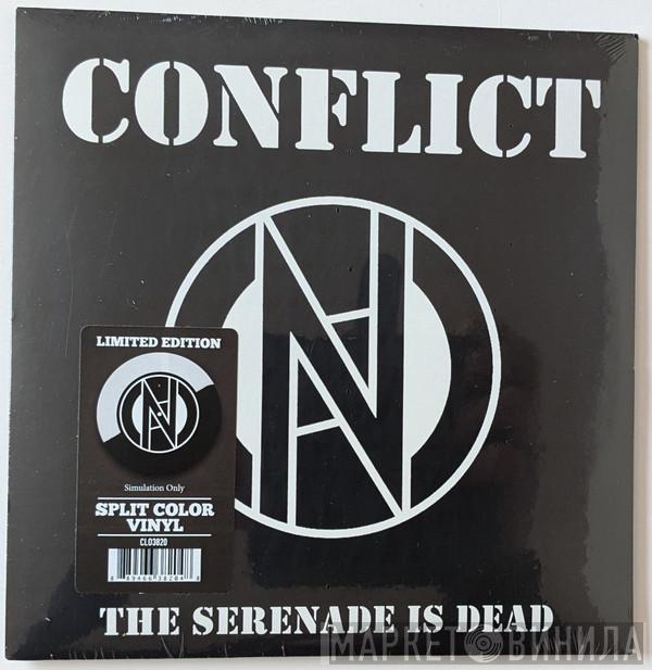Conflict  - The Serenade Is Dead