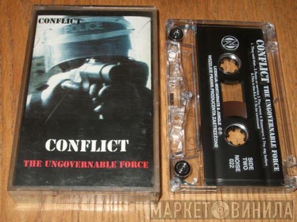  Conflict   - The Ungovernable Force