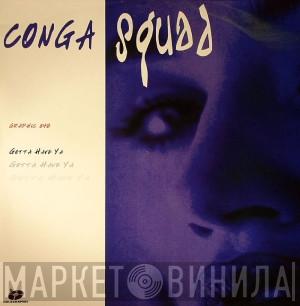 Conga Squad - Gotta Have Ya
