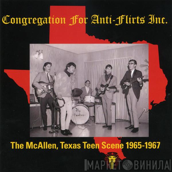  - Congregation For Anti-Flirts Inc. – The McAllen, Texas Teen Scene 1965-1967