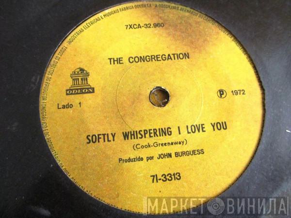  Congregation   - Softly Whispering I Love You