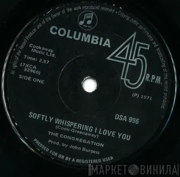  Congregation   - Softly Whispering I Love You