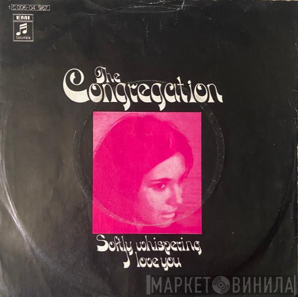  Congregation   - Softly Whispering I Love You