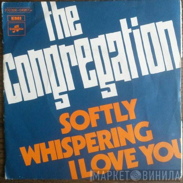  Congregation   - Softly Whispering I Love You