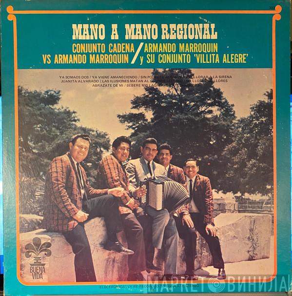 Conjunto Cadena, Armando Marroquín - Mano A Mano Regional