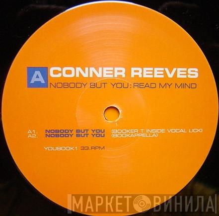  Conner Reeves  - Nobody But You / Read My Mind
