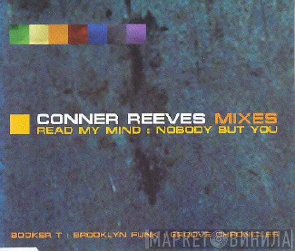  Conner Reeves  - Read My Mind / Nobody But You (Mixes)