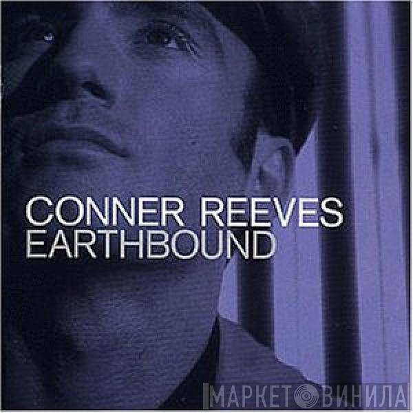  Conner Reeves  - Earthbound