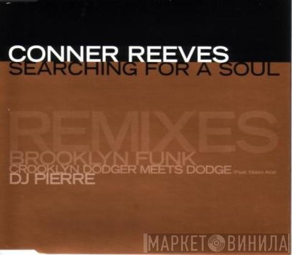 Conner Reeves - Searching For A Soul (Remixes)