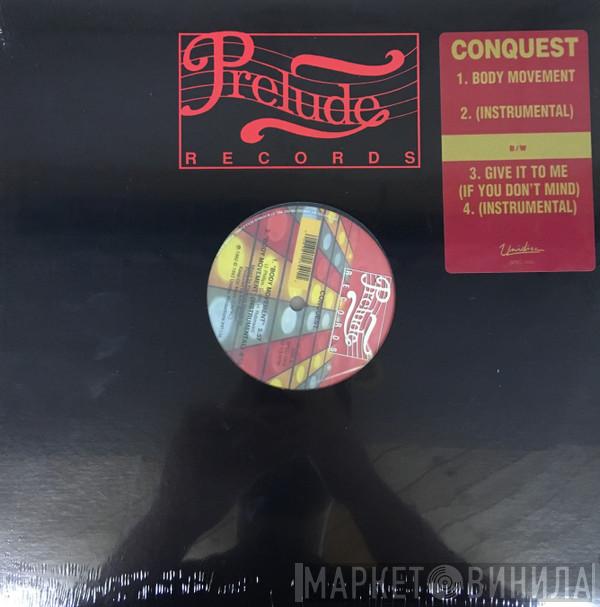 Conquest - Body Movement / Give It To Me (If You Don't Mind)