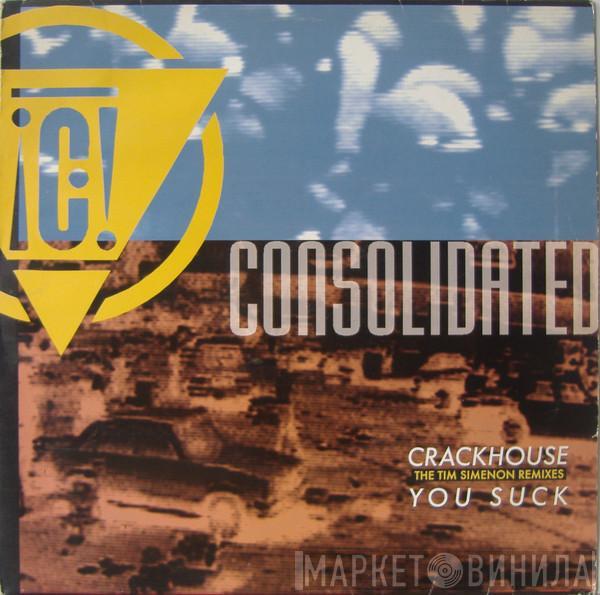  Consolidated  - Crackhouse / You Suck