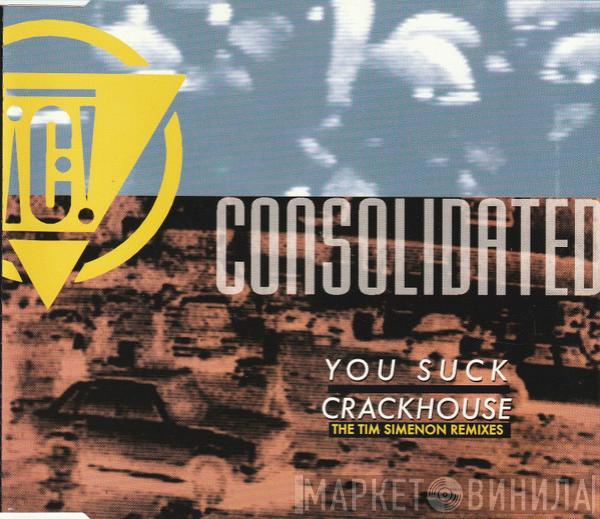  Consolidated  - You Suck / Crackhouse (The Tim Simenon Remixes)