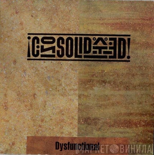 Consolidated - Dysfunctional