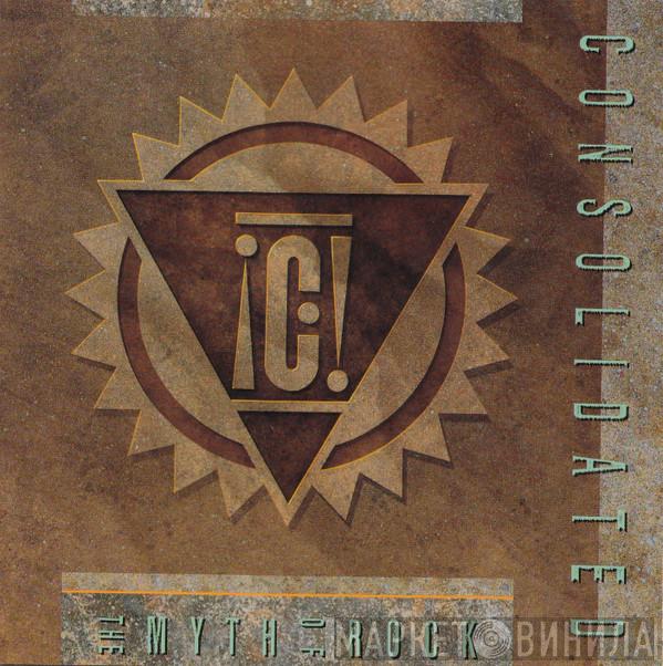  Consolidated  - The Myth Of Rock