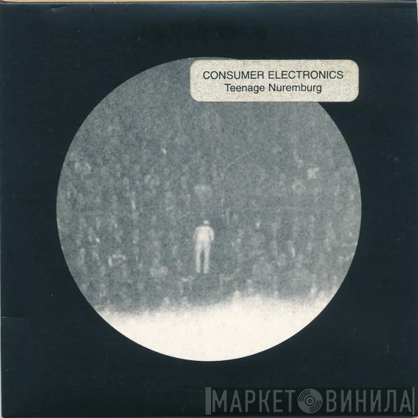  Consumer Electronics  - Teenage Nuremburg