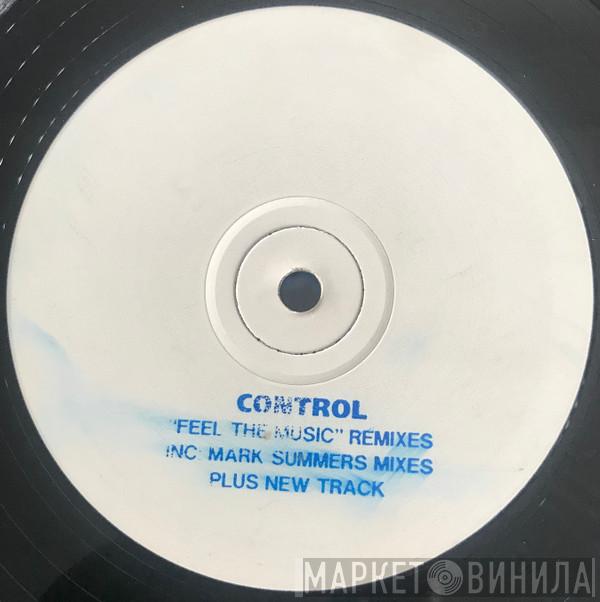  Control  - Feel The Music (Remixes)