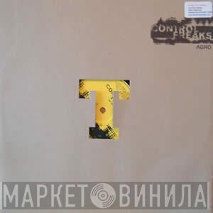Control Freaks  - Agro
