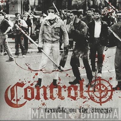 Control  - Trouble On The Streets