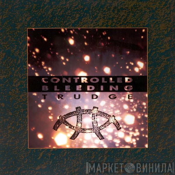  Controlled Bleeding  - Trudge