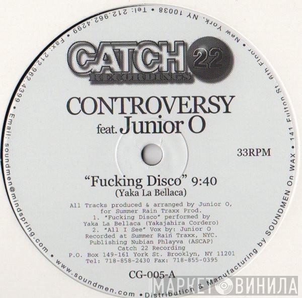 Controversy , Junior O - Fucking Disco