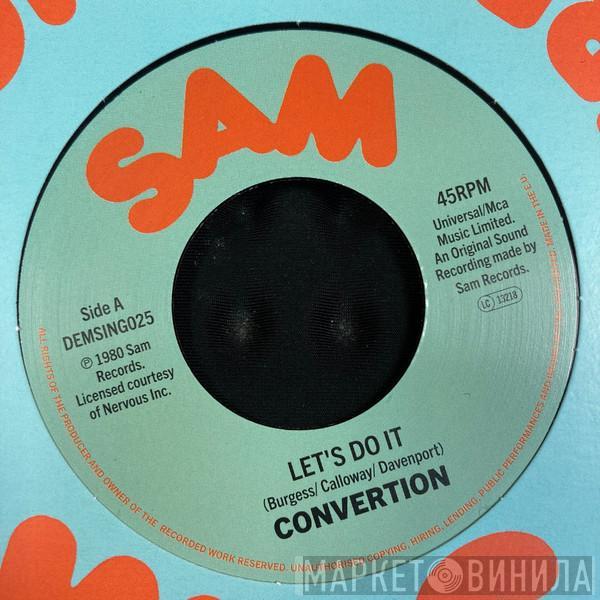 Convertion - Let's Do It / All I Want Is You