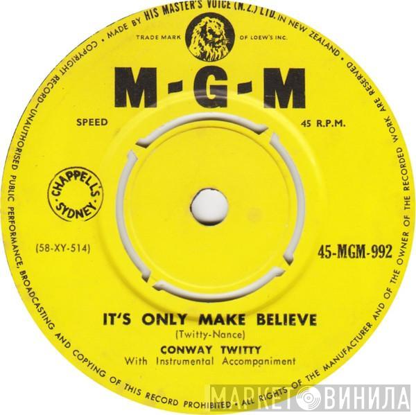  Conway Twitty  - It's Only Make Believe / I'll Try