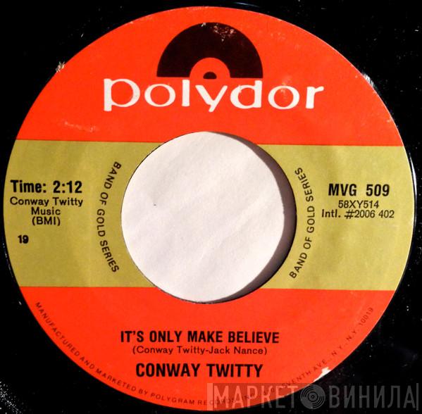  Conway Twitty  - It's Only Make Believe / Lonely Blue Boy