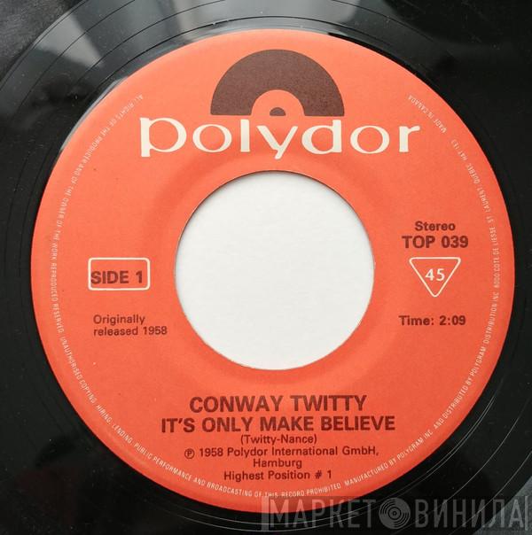  Conway Twitty  - It's Only Make Believe / Lonely Blue Boy