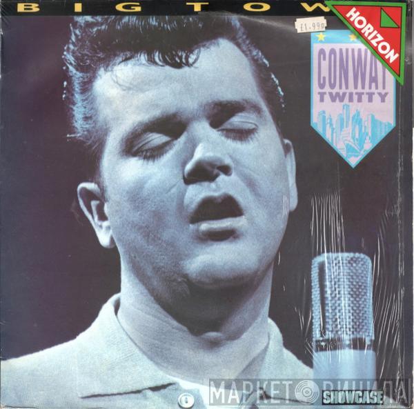 Conway Twitty - Big Town
