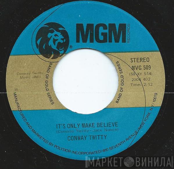 Conway Twitty - It's Only Make Believe / Lonely Blue Boy