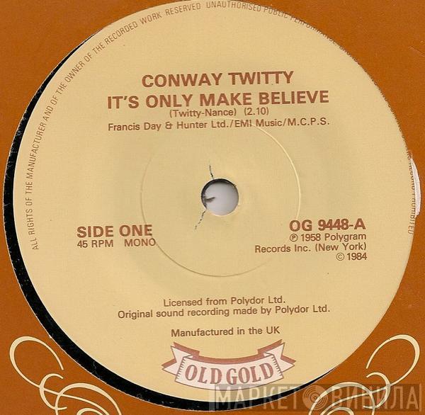 Conway Twitty - It's Only Make Believe / Mona Lisa