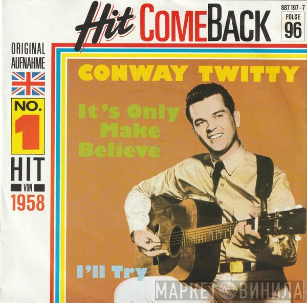 Conway Twitty  - It's Only Make Believe