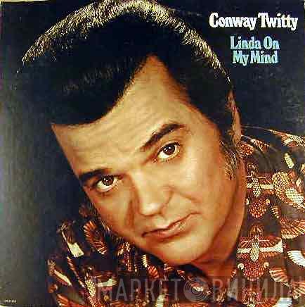  Conway Twitty  - Linda On My Mind