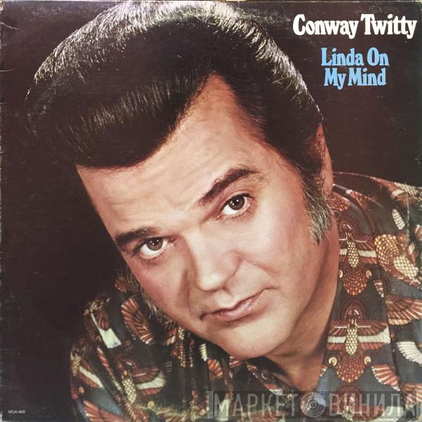  Conway Twitty  - Linda On My Mind