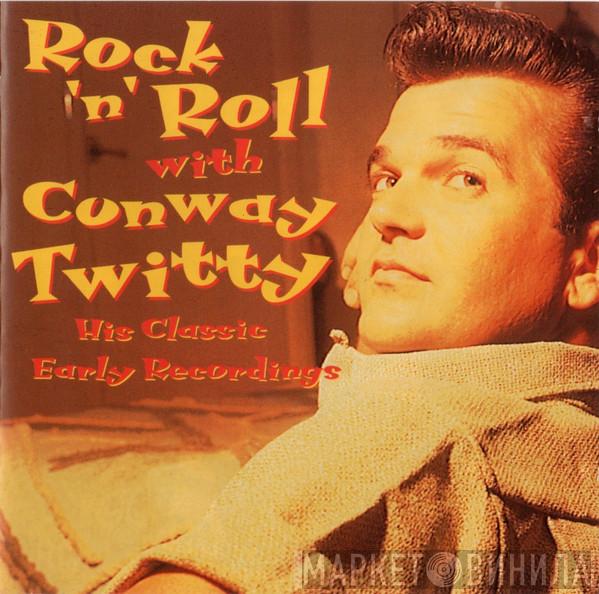 Conway Twitty - Rock 'N' Roll With Conway Twitty
