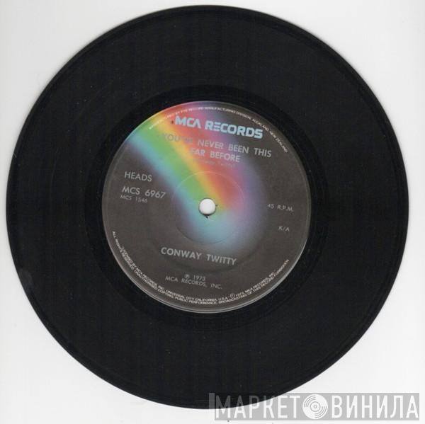  Conway Twitty  - You've Never Been This Far Before