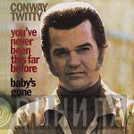 Conway Twitty - You've Never Been This Far Before