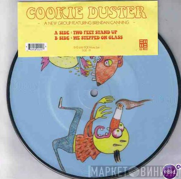 Cookie Duster - Two Feet Stand Up / We Stepped On Glass